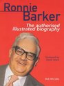 Ronnie Barker The Authorised Illustrated Biography
