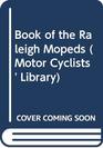 Book of the Raleigh Mopeds
