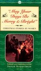 May Your Days Be Merry  Bright Christmas Stories by Women