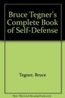 Bruce Tegner's Complete Book of SelfDefense