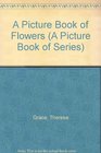 A Picture Book of Flowers (A Picture Book of Series)