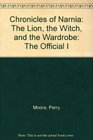 The Lion the Witch and the Wardrobe The Official Illustrated Movie Companion
