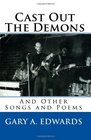 Cast Out The Demons More Poems  Lyrics for mature readers