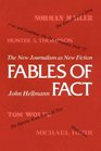 Fables of Fact The New Journalism as New Fiction