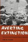 Averting Extinction  Reconstructing Endangered Species Recovery