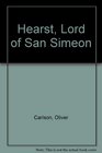 Hearst Lord of San Simeon