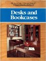 Desks and Bookcases