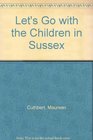 Let's Go with the Children in Sussex