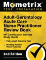 AdultGerontology Acute Care Nurse Practitioner Review Book NP Certification Secrets Study Guide FullLength Practice Test Nursing Review Video Tutorials