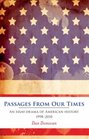 Passages from Our Times An Essaydrama of American History