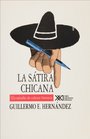 La Satira Chicana Un estudio de cultura literaria
