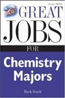 Great Jobs for Chemistry Majors Second ed