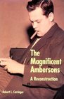 The Magnificent Ambersons A Reconstruction