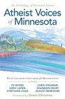 Atheist Voices of Minnesota an Anthology of Personal Stories