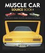 Muscle Car Source Book All the Facts Figures Statistics and Production Numbers