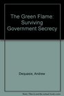 The Green Flame Surviving Government Secrecy