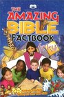 The Amazing Bible Fact Book for Kids  Revised