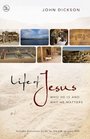 Life of Jesus Who He Is and Why He Matters