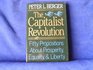 The Capitalist Revolution Fifty Propositions About Prosperity Equality and Liberty