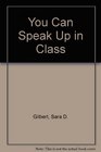 You Can Speak Up in Class