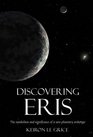 Discovering Eris The Symbolism and Significance of a New Planetary Archetype