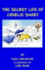 The Secret Life of Charlie Smart