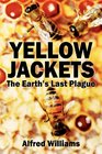 Yellow Jackets the Earth's Last Plague