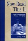 Now Read This II A Guide to Mainstream Fiction 19902001