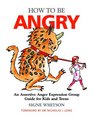 How to Be Angry A Assertive Anger Expression Group Guide for Kids and Teens