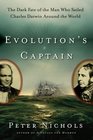 Evolution's Captain  The Dark Fate of the Man Who Sailed Charles Darwin Around the World