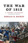 The War of 1812 A Short History