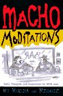 Macho Meditations