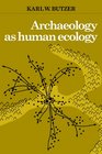 Archaeology as Human Ecology Method and Theory for a Contextual Approach