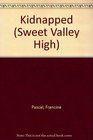 Sweet Valley High #13 Kidnapped!
