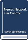 Neural Networks in Control (Perspectives in Neural Computing)