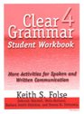 Clear Grammar 4 Workbook More Activities for Spoken and Written Communication