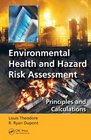 Environmental Health and Hazard Risk Assessment Principles and Calculations