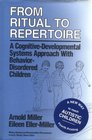 From Ritual to Repertoire  A CognitiveDevelopmental Systems Approach with BehaviorDisordered Children