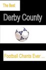 The Best Derby County Football Chants Ever    The Best DCFC Songs and Chants