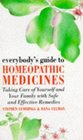 Everybody's Guide to Homeopathic Medicines