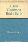 Band Director's Brain Bank