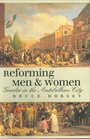 Reforming Men and Women Gender in the Antebellum City