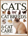Ultimate Encyclopedia of Cats Cat Breeds and Cat Care