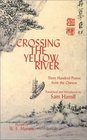 Crossing the Yellow River  Three Hundred Poems from the Chinese