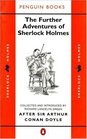 The Further Adventures of Sherlock Holmes After Sir Arthur Conan Doyle