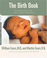 The Birth Book  Everything You Need to Know to Have a Safe and Satisfying Birth