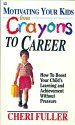 Motivating Your Kids from Crayons to Career