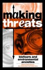 Making Threats Biofears and Environmental Anxieties