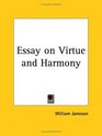 Essay on Virtue and Harmony