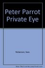 Peter Parrot Private Eye